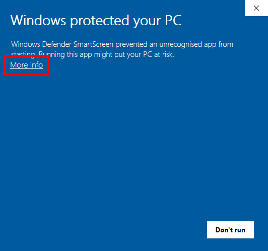 Click 'More info' when Windows Protection appears.
